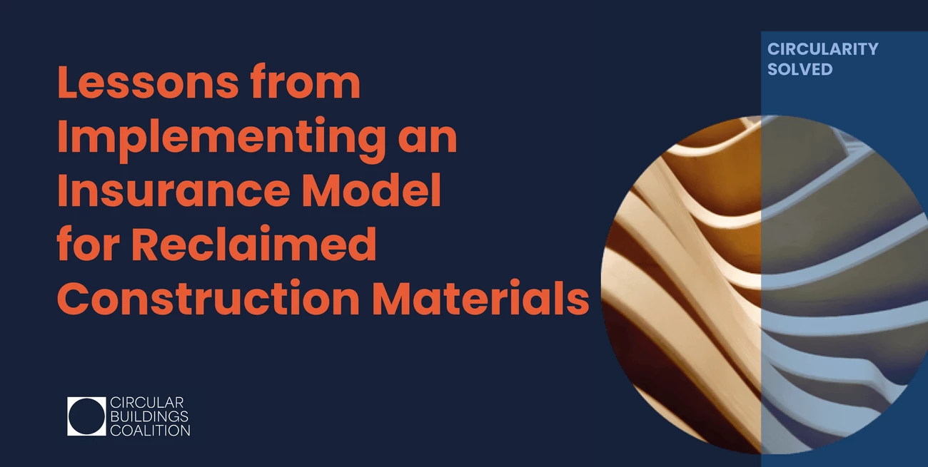 Lessons from Implementing an Insurance Model for Reclaimed Construction Materials